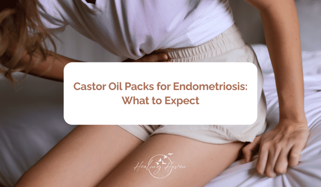 Castor Oil Packs for Endometriosis